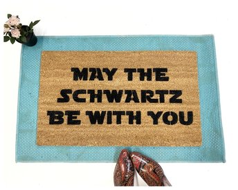 May the Schwartz be with you - Spaceballs STar wars doormat