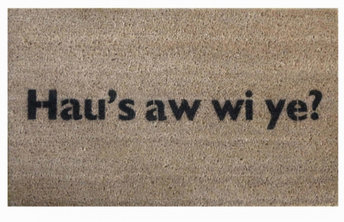 Scottish How are you? Glasweigian Glasgow doormat