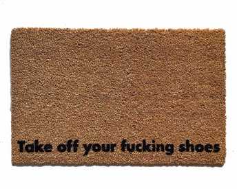 funny coir doormat reading Take off your fucking shoes