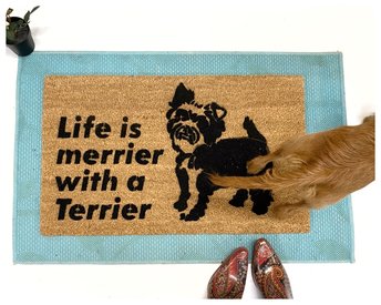 life is merrier, with a terrie Yorkie, yorkshire terrier  guard dog funny doorma