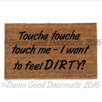 Touch me - I want to feel dirty, funny Rocky Horror Picture Show doormat clean h