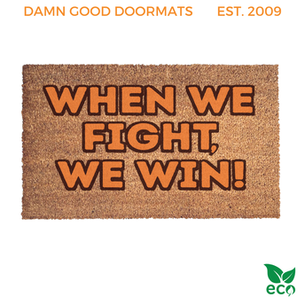 When we fight, we win! Kamala Harris All natural coir doormat in hunter orange