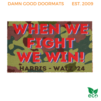 when we fight we win! President Kamala Harris doormat