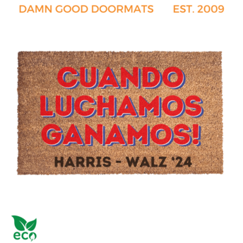 Cuando Luchamos Ganamos! SPANISH When we fight we win! doormat Vote for Presiden