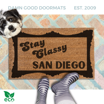 Stay Classy SAN DIEGO Anchorman funny doormat