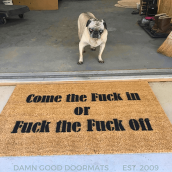 Come the fuck in or Fuck the fuck off, Still Game doormat