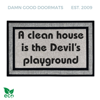 A clean house is the Devil's Playground all weather funny doormat