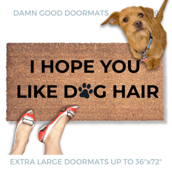hope you like dog hair | funny doormat