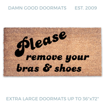 Please remove bra and shoes funny rude doormat