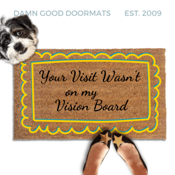 Not on my Vision Board | funniest Go Away door mat