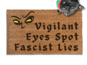 Vigilant Eyes Spot Fascist Lies Doormat — Anti-Fascist Chant Mat