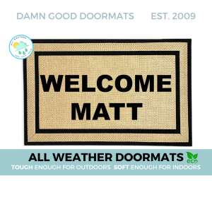 Coir doormat printed with 'Welcome, Matt' funny custom front door mat
