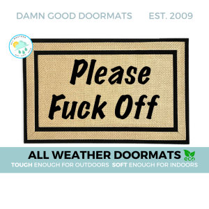 all weather doormat reading "Please Fuck Off"