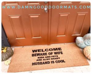 doublewide HUSBAND IS COOL door mat beware of WIFE kids, dogs, cats are also shady funn