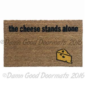 The Cheese stands alone. Farmer in the Dell doormat