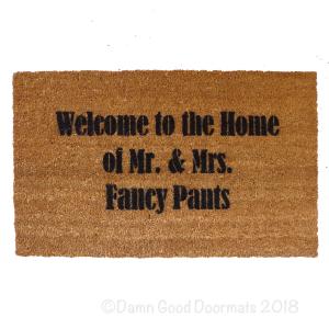 Welcome to the Home of Mr. & Mrs. FANCY Pants doormat