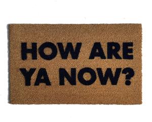 How are ya now? Letterkenny coir doormat