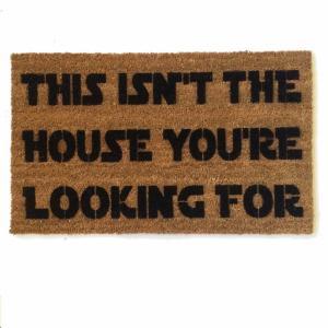 Sustainable coir doormat with 'Isn't The House You're Looking For' nerdy Star Wars welcome mat design