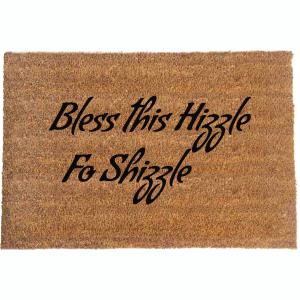 Bless this Hizzle fo Shizzle™ doormat