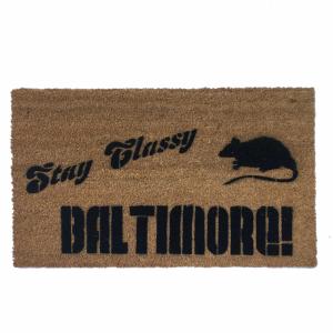 Anchorman/ Ron Burgundy tribute- Stay Classy BALTIMORE! RAT doormat