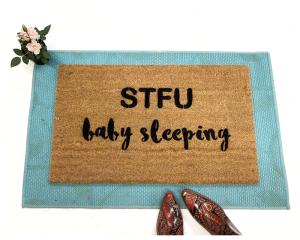 STFU Baby Sleeping™ new Mom doormat