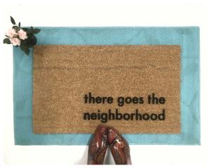 There goes the the neighborhood funny housewarming gift