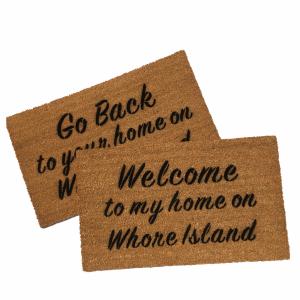 Welcome home on whore island, anchorman, funny doormat, rude doormat, lady boss,