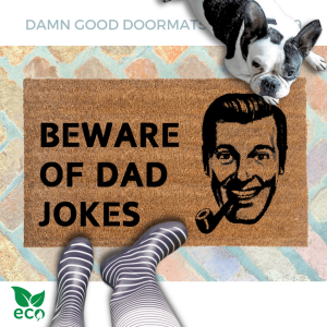 Beware of Dad Jokes | "Bobb" Dobbs doormat