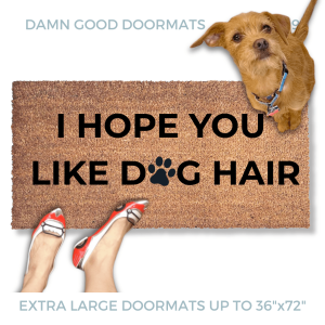 hope you like dog hair | funny doormat