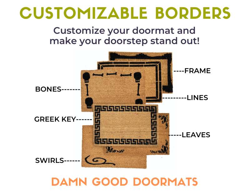 personalize your doormat with a variety of customizable borders