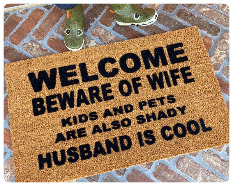Coir doormat with Husband Is Cool Beware of Wife Kids and Pets text, funny welcome mat for front door