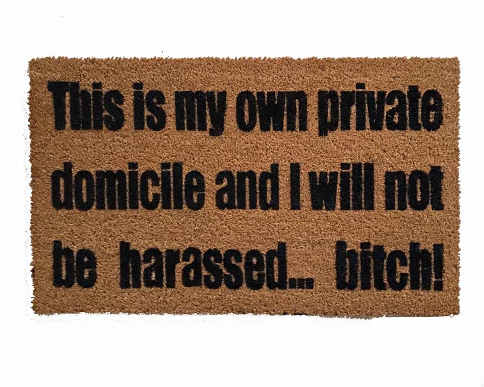 This is my own Private Domicile and I will not be harassed Breaking Bad doormat