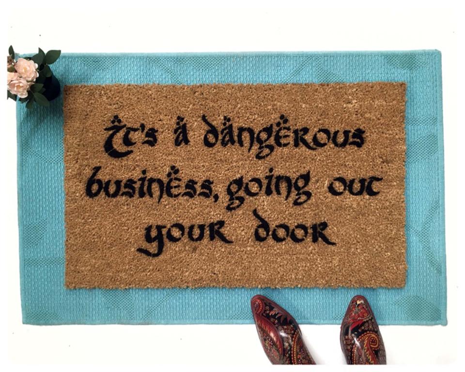 JRR Tolkien DANGEROUS business The Shire damn good doormat GandalfJRR Tolkien DA