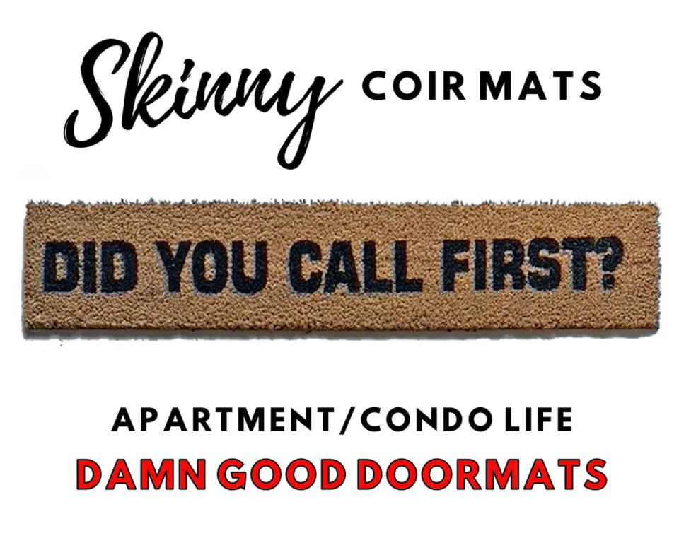 skinny 6" outdoor coir doormat reading "Did you call first?"
