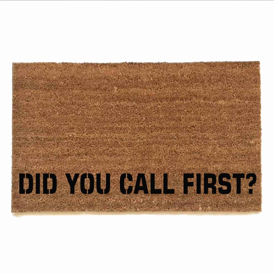outdoor coir doormat "Did you call first?"