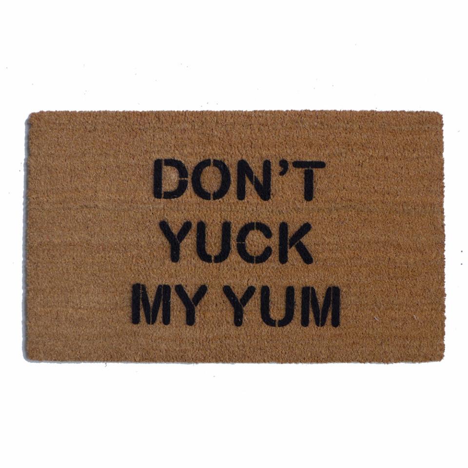 Don't yuck my yum™ funny doormat