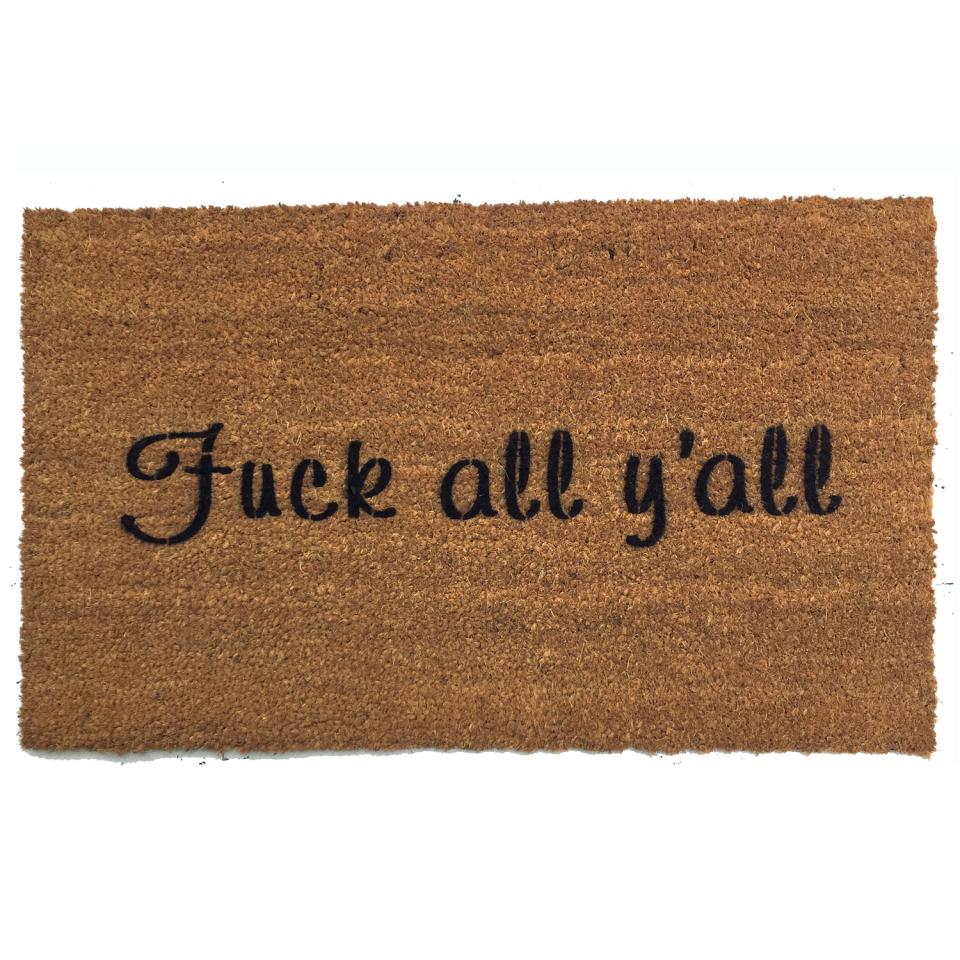 Fuck all y'all doormat