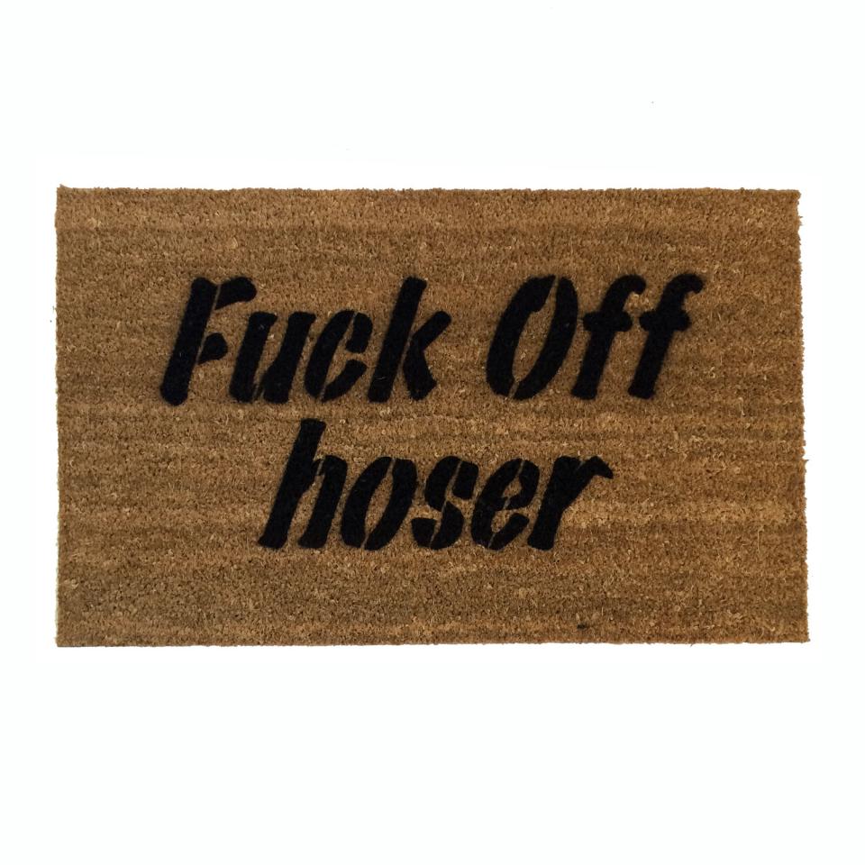 Fuck off hoser rude funny canada doormat