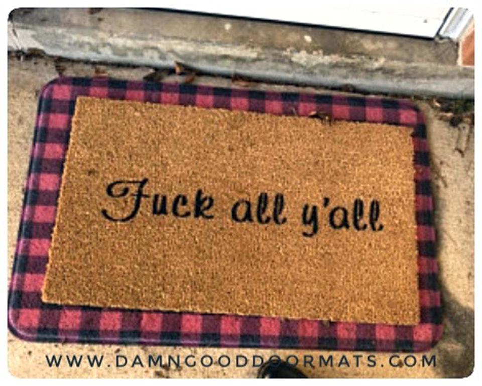 Fuck all y'all doormat