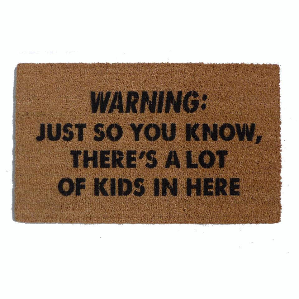 KIDS Warning: Just so you know, there's a lot of kids in here™ doormat