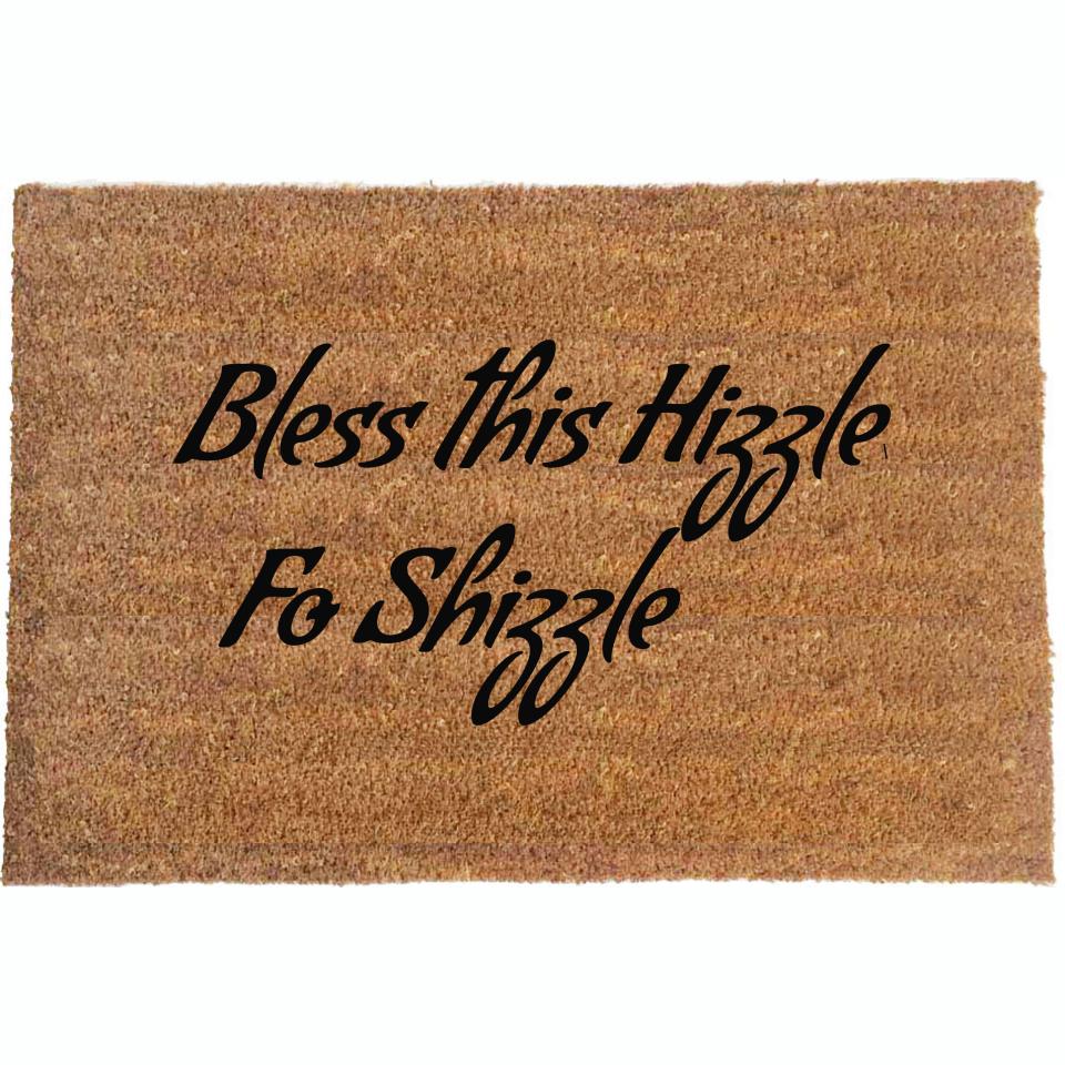 Bless this Hizzle fo Shizzle™ doormat