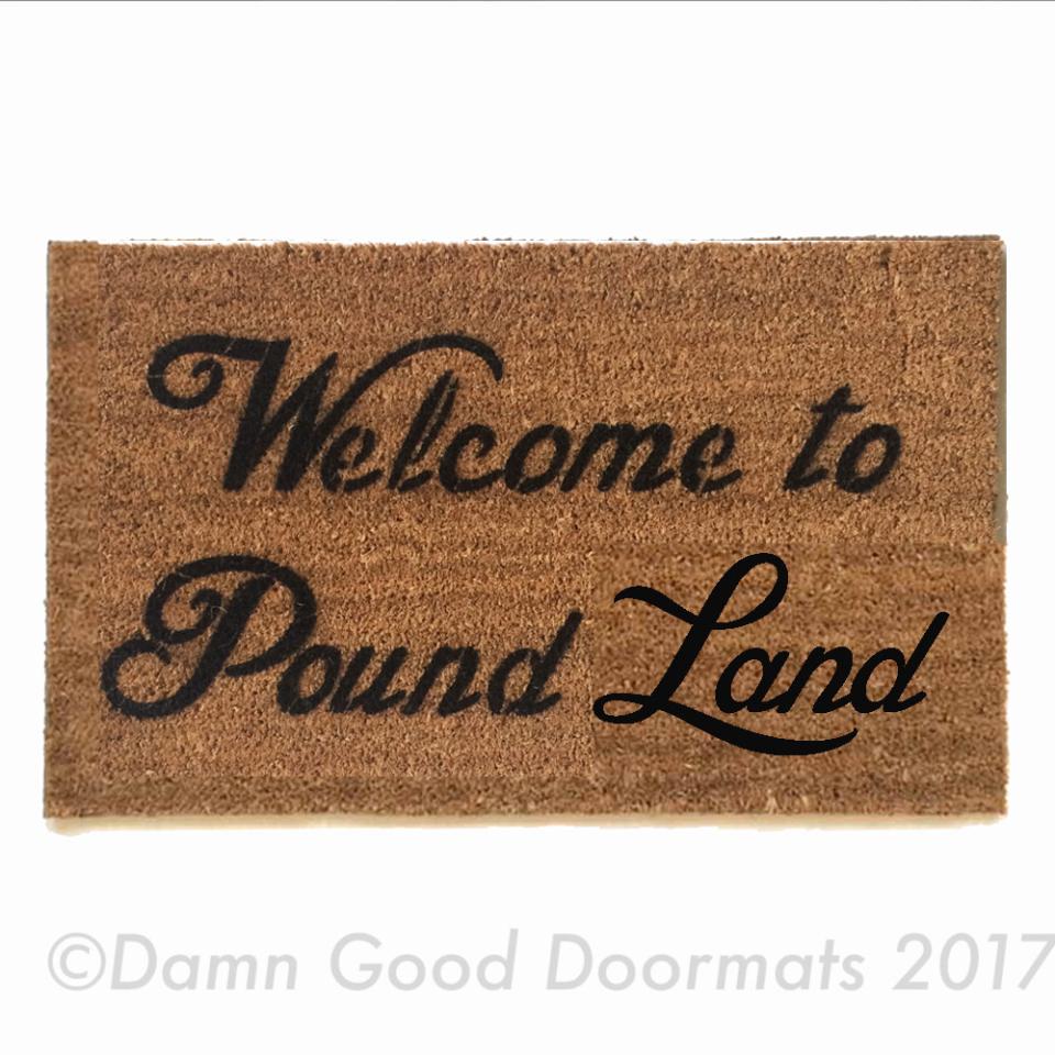 Welcome to Pound LAND™ British funny doormat