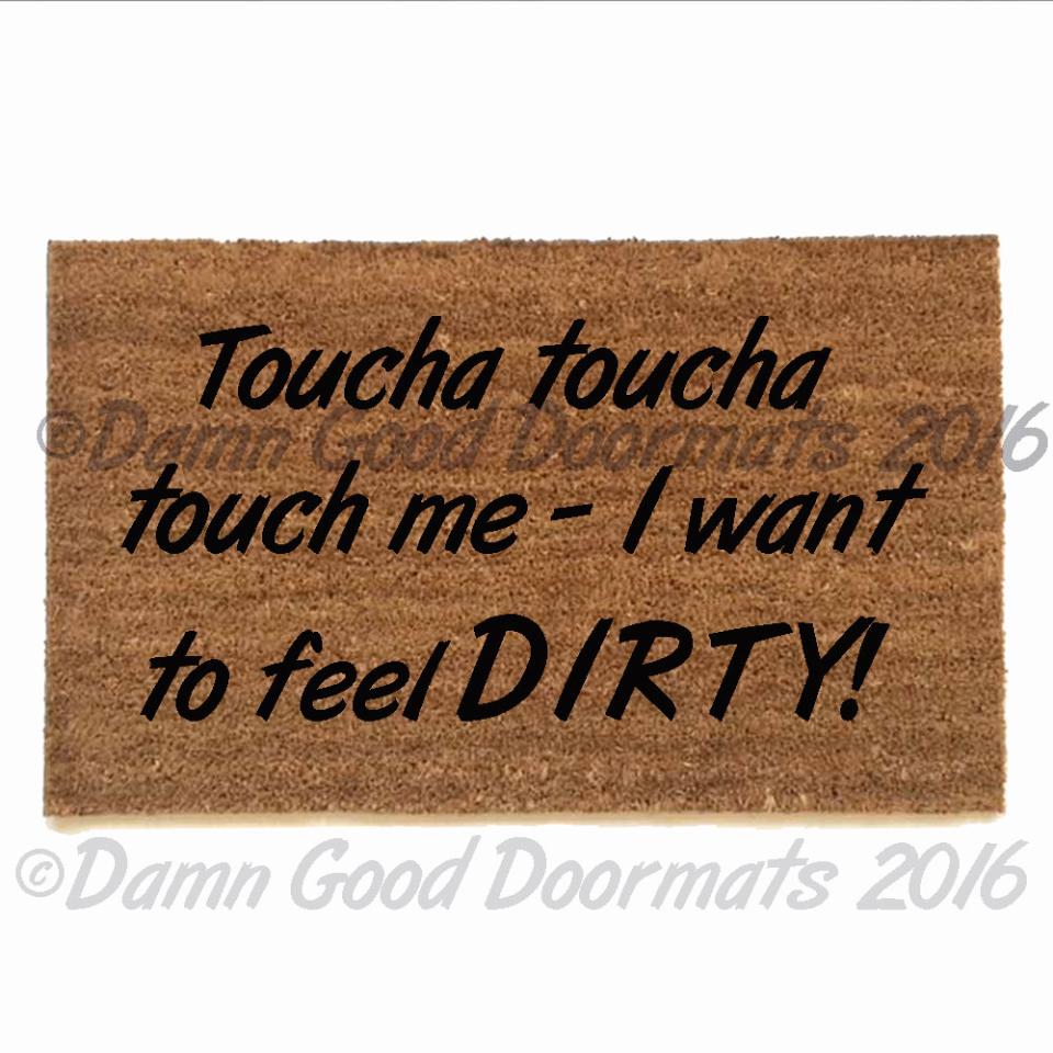 Touch me - I want to feel dirty, funny Rocky Horror Picture Show doormat clean h