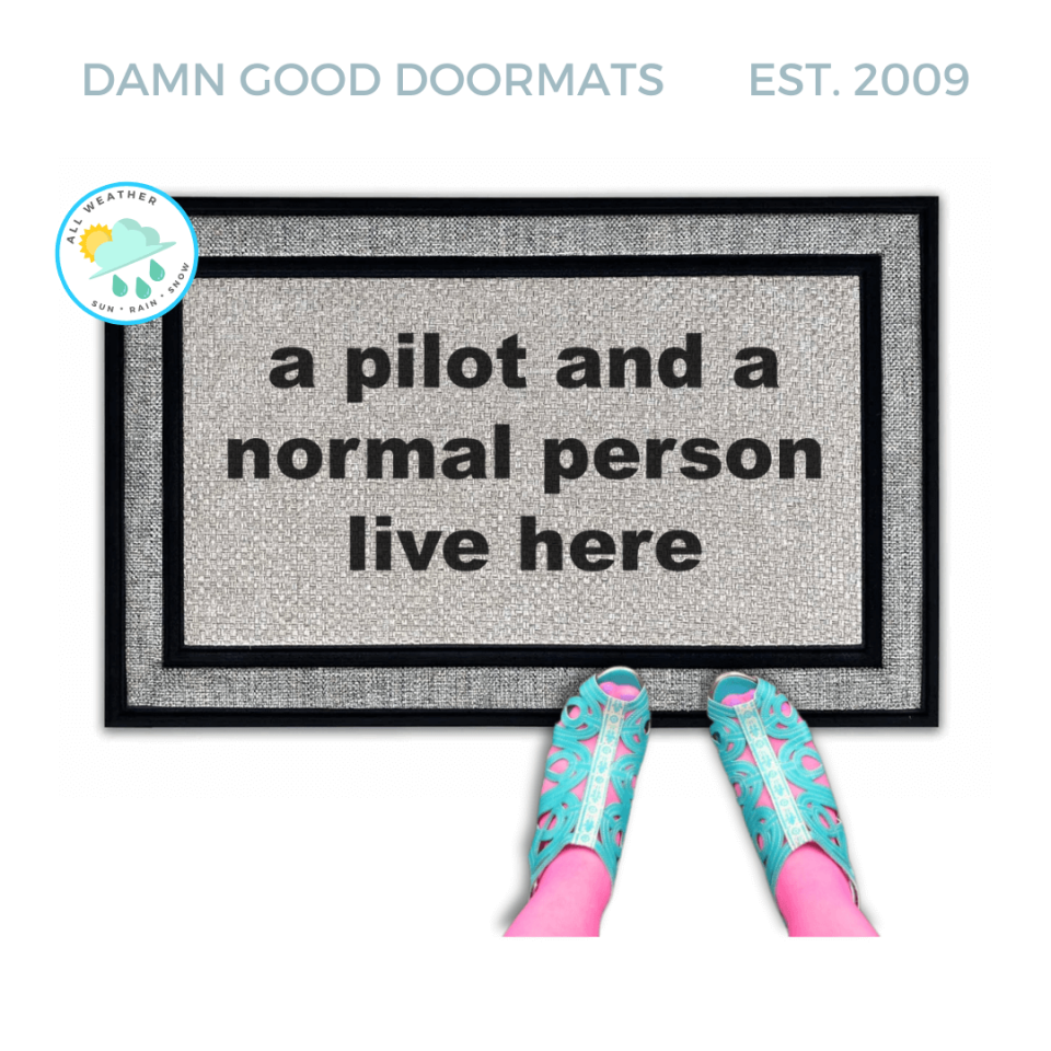 a PILOT / GAMER / CODER and a normal person live here, funny aviator doormat