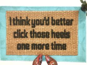 click those heels Dorothy wizard of oz funny rude doormat
