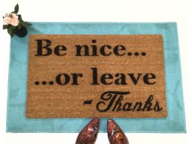 Be nice or leave