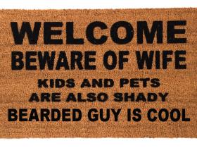 BEARDED is cool- Beware of WIFE™ doormat