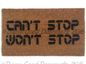 can't stop, won't stop™ doormat