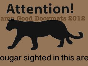 Attention! Cougar sighted in the area. funny  doormat