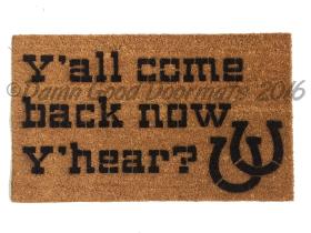 Y'all come back now y'hear, funny farmhouse country doormat